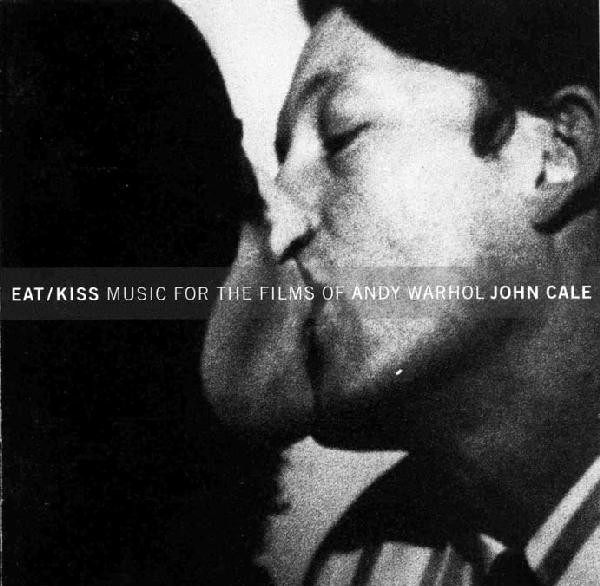 X 1997 John Cale ‎– EatKiss Music For The Films Of Andy Warhol